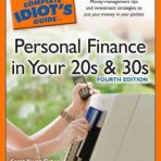 The Complete Idiot’s Guide to Personal Finance in Your 20s & 30s (Idiot’s Guides)