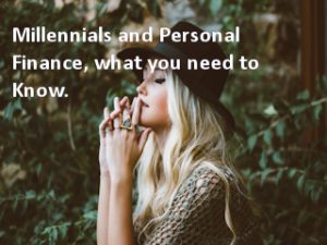 Millennials and Persoanl Finanace