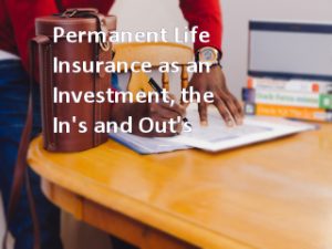 Permanent Life Insurance as an Investment